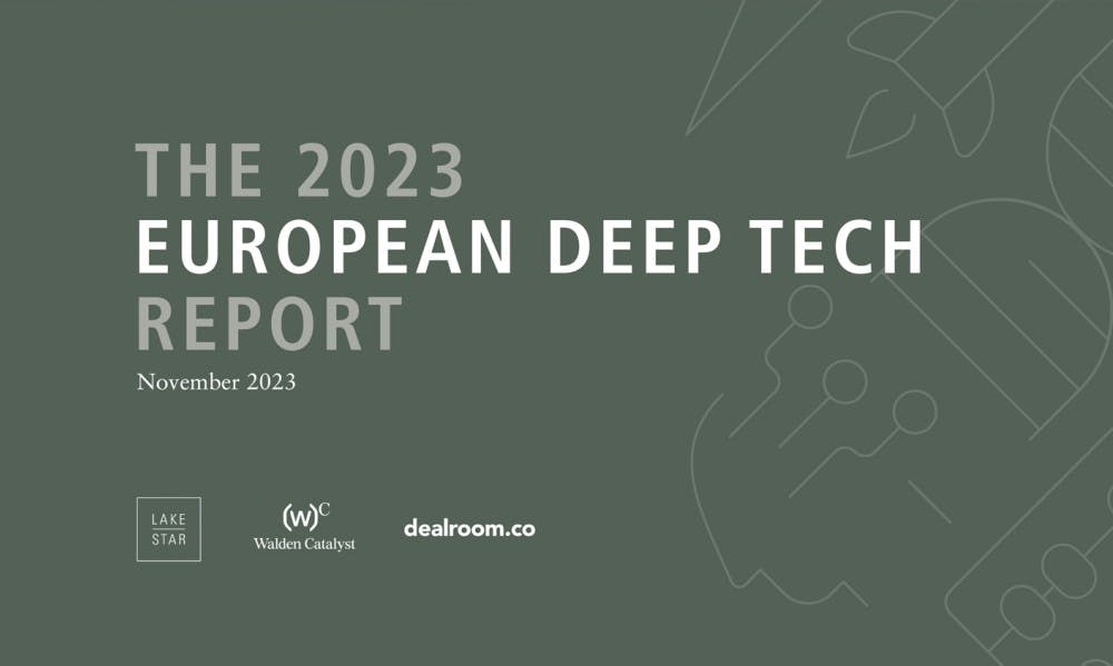 Lakestar, Walden Catalyst and Dealroom launch the third edition of the European Deep Tech Report